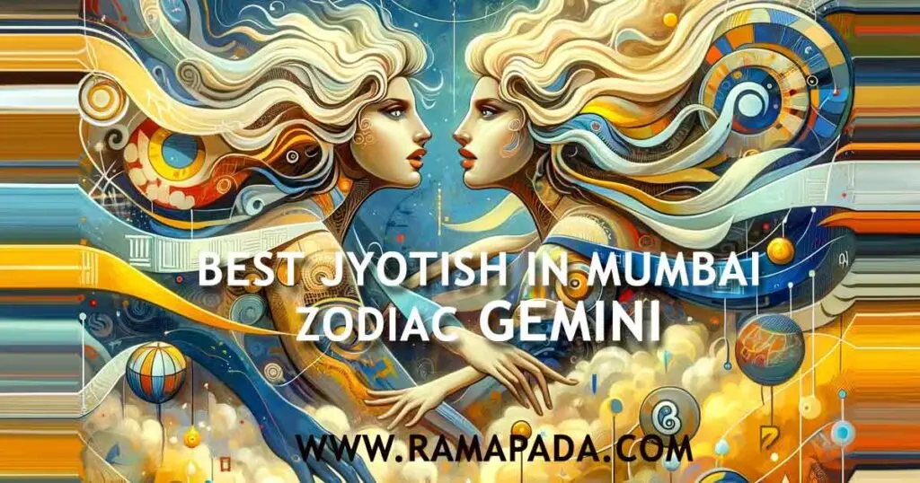 Best Jyotish in Mumbai analyzing Gemini Zodiac Sign - Ramapada Acharjee