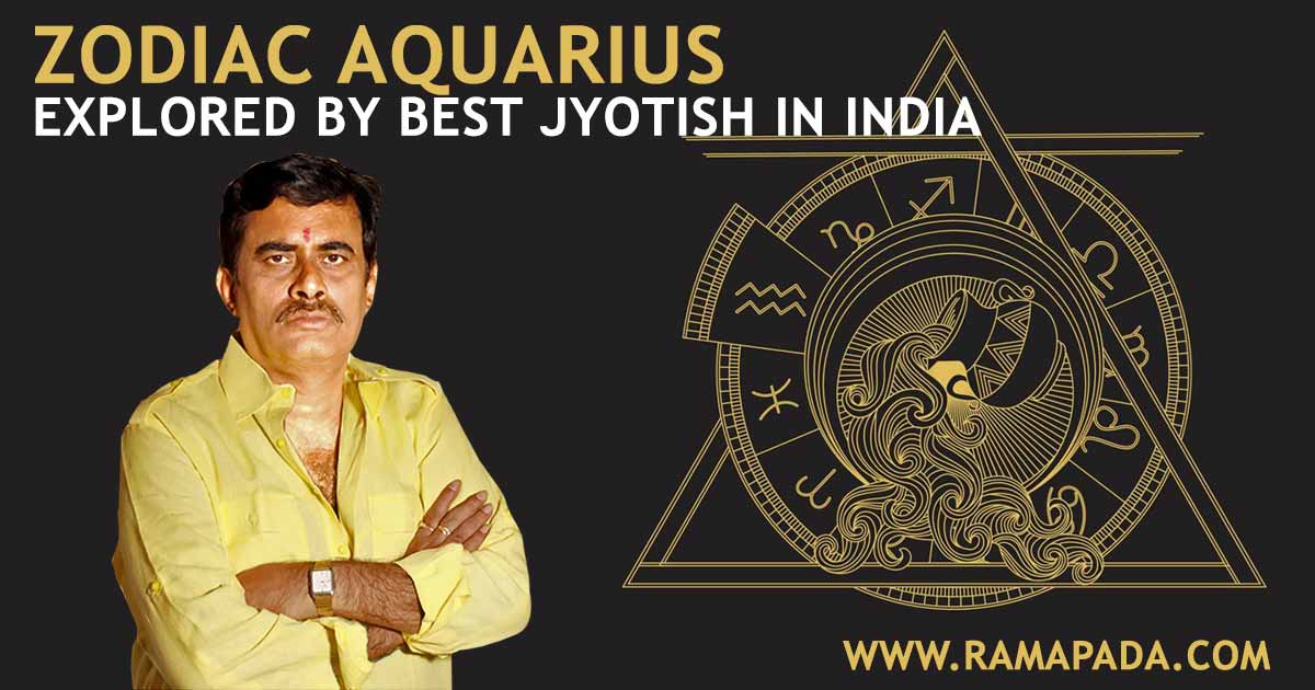 Zodiac Aquarius Explored By Best Jyotish In India Ramapada