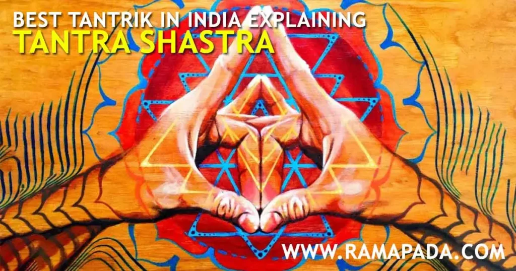 best tantrik in India explaining tantra shastra spiritual energy sacred geometry meditation and divine knowledge
