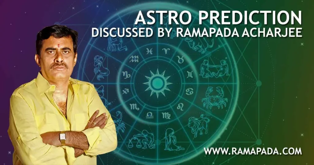 Astro Prediction by Professional Consultant Ramapada Acharjee - Vedic Guidance