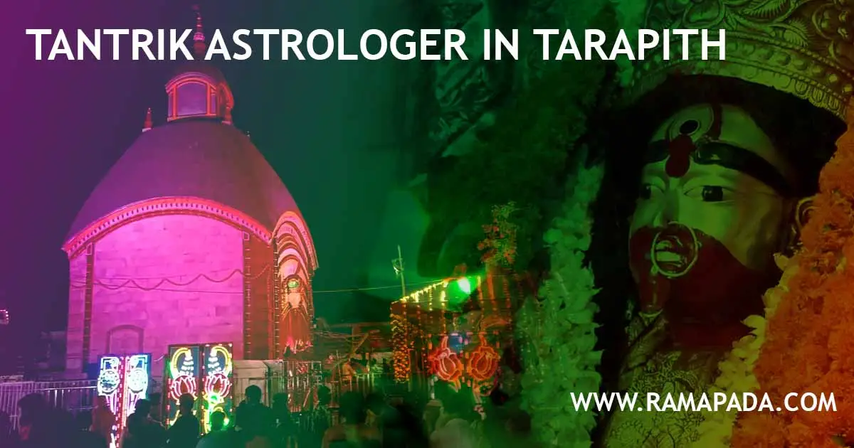 tantrik astrologer in Tarapith temple West Bengal; genuine tantra expert; spiritual rituals and divine guidance India