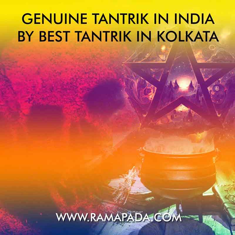 Genuine Tantrik in India by best tantrik in Kolkata