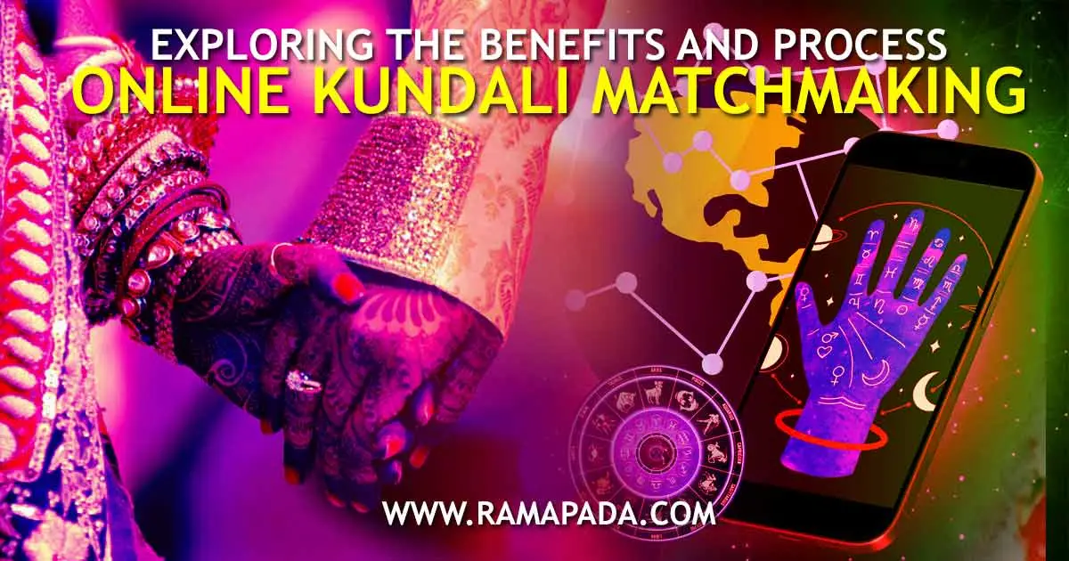 Online Kundali Matchmaking and Gun Milan - Authentic Vedic Analysis by Ramapada Acharjee