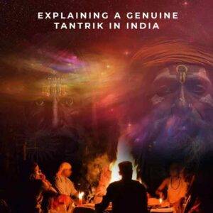 Explaining-a-genuine-tantrik-in-India