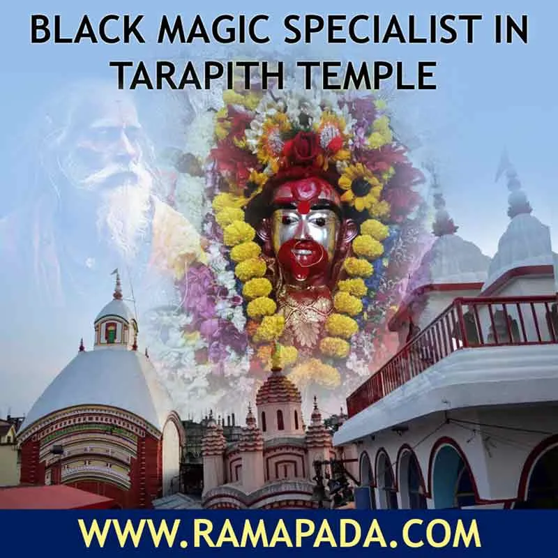 tantra specialist in Tarapith temple West Bengal spiritual healing, negative energy removal, protection rituals Ramapada Acharjee