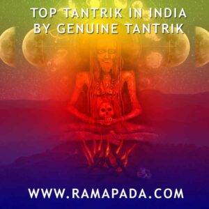 Top Tantrik in India by Genuine tantrik