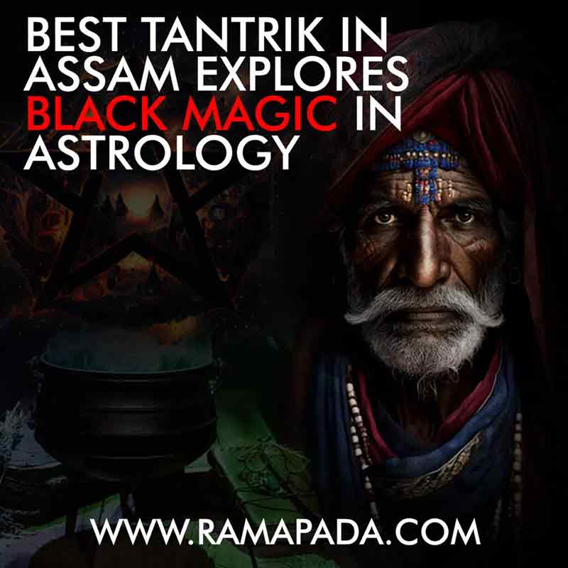 Best-Tantrik-in-Assam-explores-Black-Magic--in-Astrology