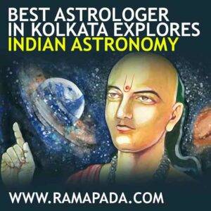 Best astrologer in Kolkata explores Indian