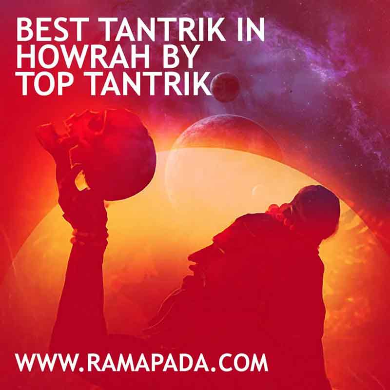 Best tantrik in Howrah by top tantrik