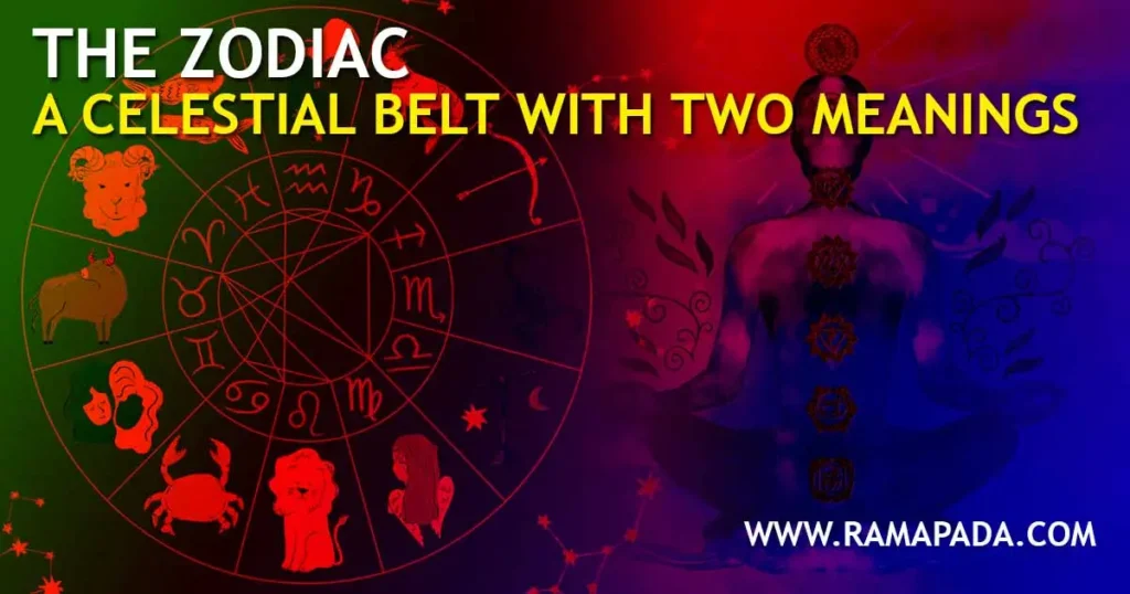 The Zodiac: A Celestial Belt with Two Meanings - Spiritual Insights by Ramapada Acharjee