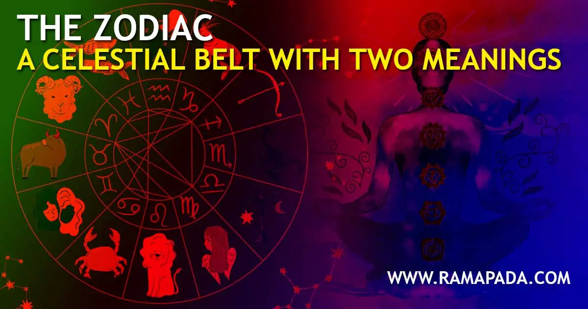 The Zodiac: A Celestial Belt with Two Meanings - Spiritual Insights by Ramapada Acharjee