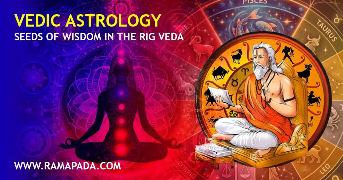 Vedic Astrology: Ancient Wisdom from the Rig Veda - Insights by Ramapada Acharjee