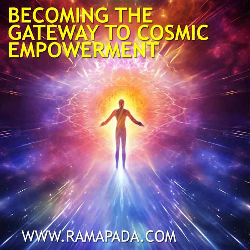 Becoming the Gateway to Cosmic Empowerment