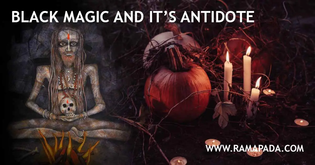 Black Magic and Its Powerful Antidote - Spiritual Protection by Ramapada Acharjee