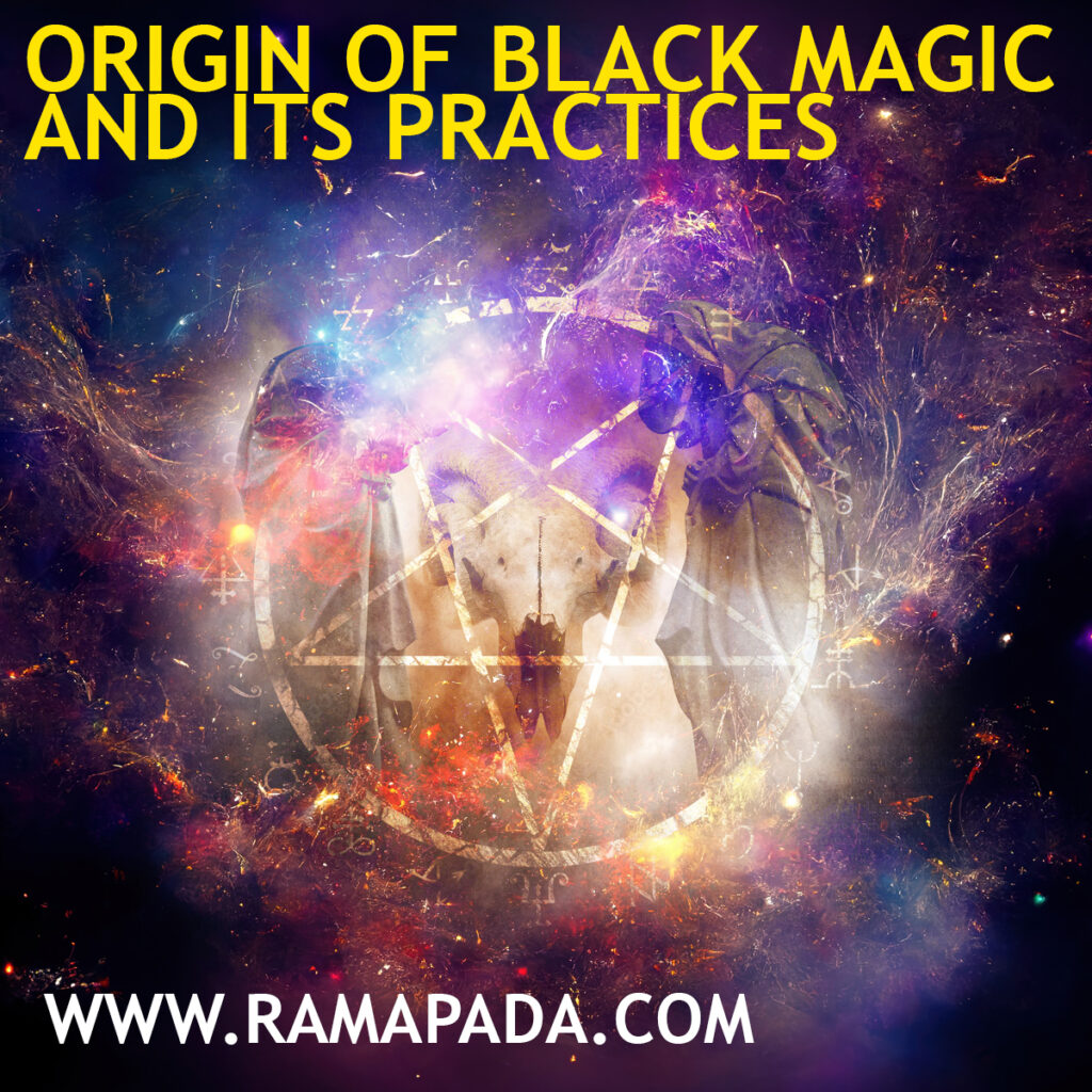 Origin of black magic and its practices