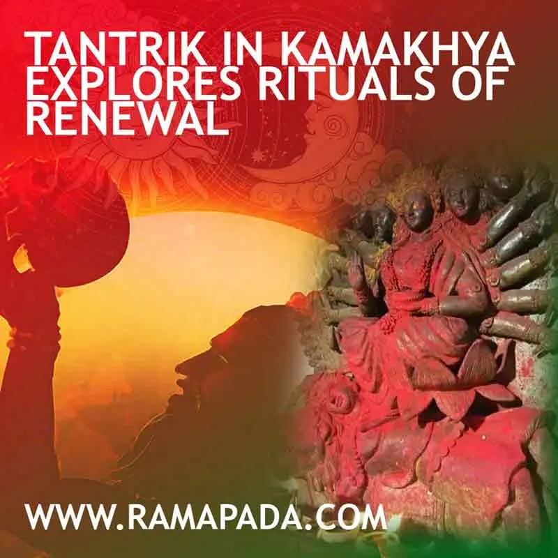 Tantrik in Kamakhya exploring rituals of renewal and spiritual transformation