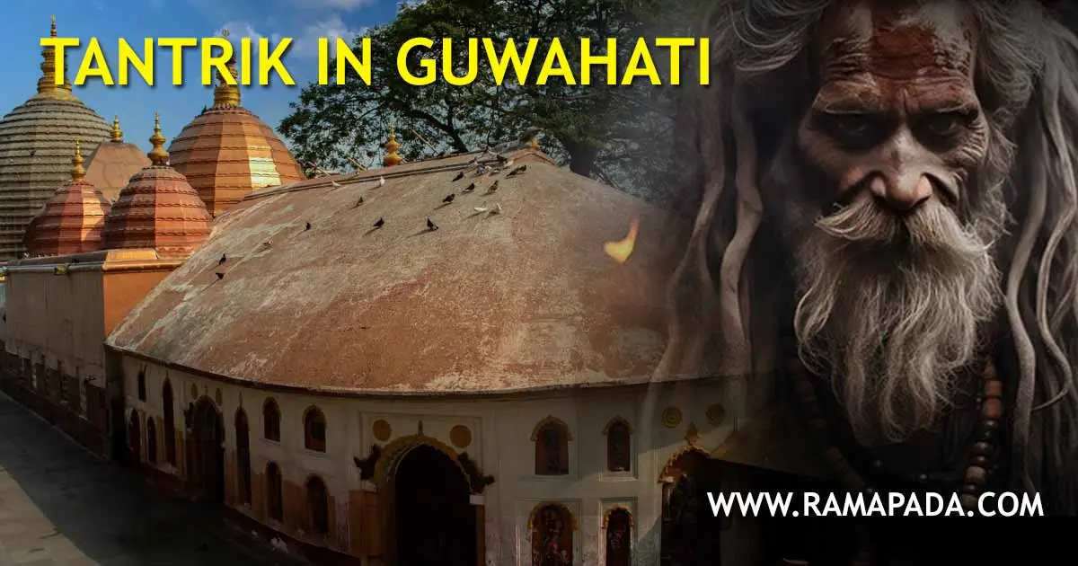 Best Tantrik in Guwahati: Authentic Spiritual Solutions by Ramapada Acharjee