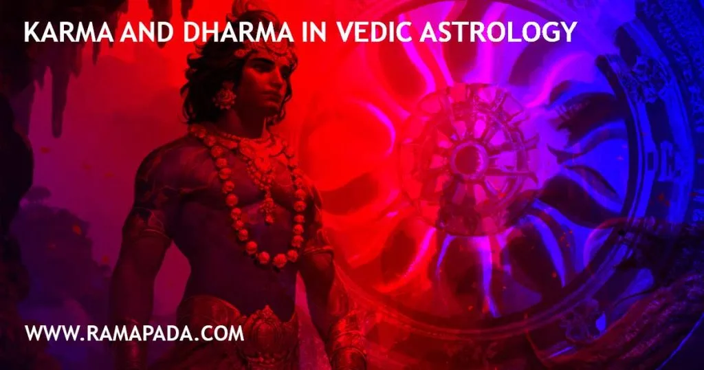 karma and dharma in Vedic astrology: meaning, effects, remedies, spiritual guidance, Ramapada Acharjee