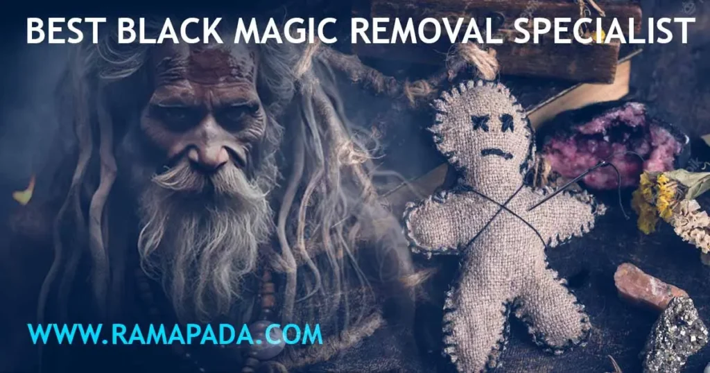 Best Black Magic Removal Specialist - Expert Protection by Ramapada Acharjee