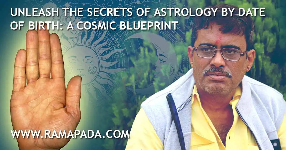 Secrets of Astrology by Date of Birth - Ramapada Acharjee: A Cosmic Blueprint