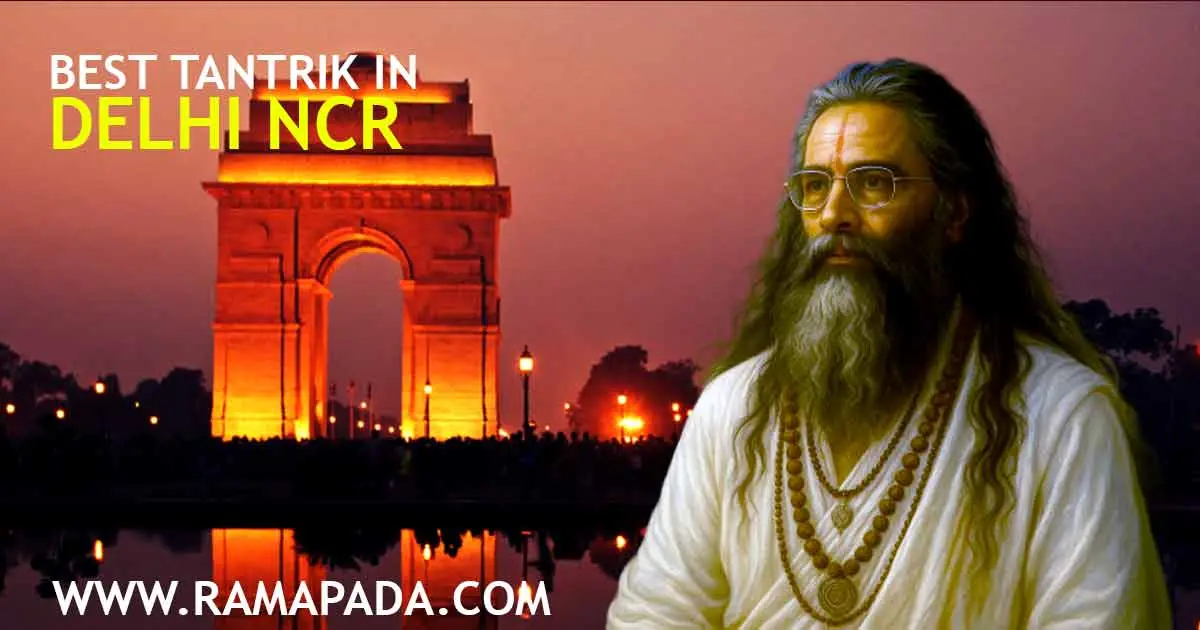 Best Tantrik in Delhi NCR - Authentic Spiritual Solutions by Ramapada Acharjee