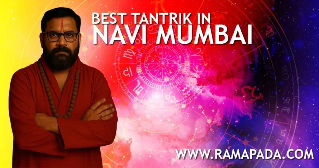 Best Tantrik in Navi Mumbai - Authentic Spiritual Solutions by Ramapada Acharjee