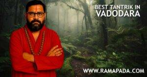 best Tantrik in Vadodara