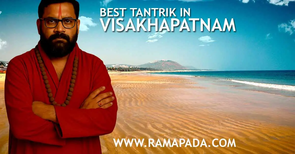 Best Tantrik in Visakhapatnam - Authentic Spiritual Guidance by Ramapada Acharjee
