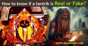 How to know if a tantrik is Real or Fake