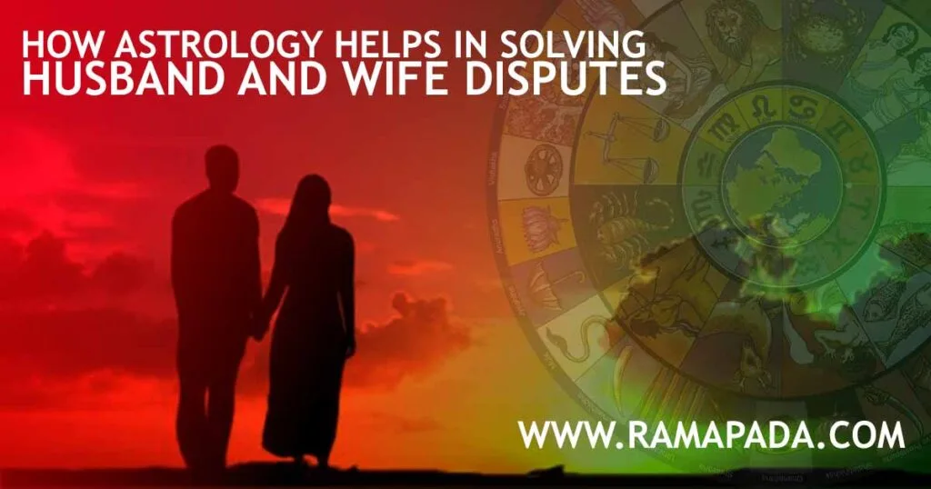 How Astrology Helps in Solving Husband and Wife Disputes - Vedic Guidance by Ramapada Acharjee