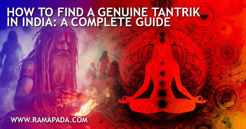 how to find a genuine tantrik in India: signs of real tantrik spiritual expert guide