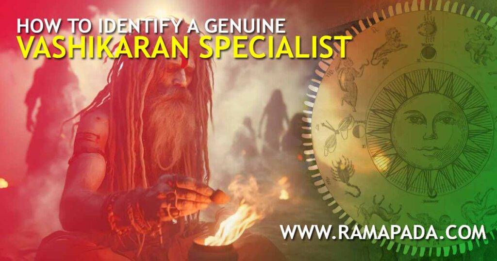 How to Identify a Genuine Vashikaran Specialist