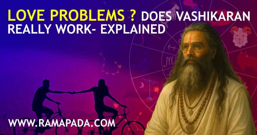 Love Problems? Does Vashikaran Really Work?