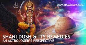 Shani Dosh & Its Remedies – An Astrologer’s Perspective