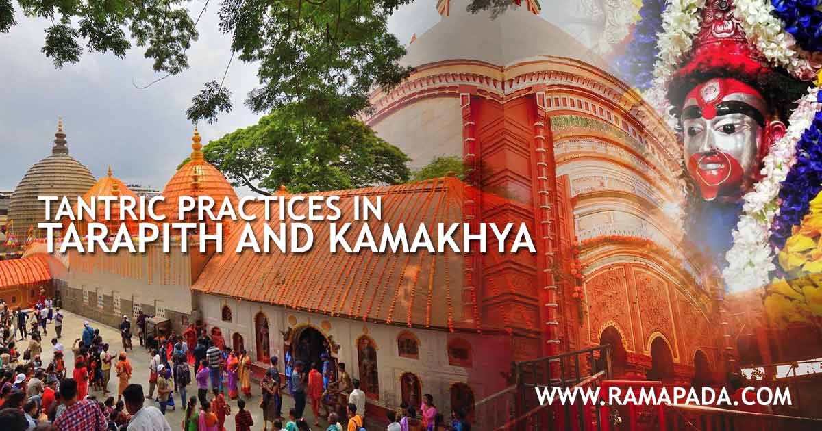 tantric practices in tarapith and Kamakhya temples, tantra rituals India, shaktipeeth sadhana