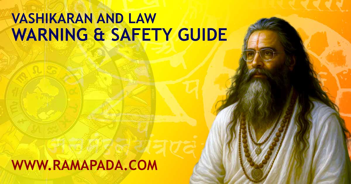 vashikaran and Law: Warning, Safety Guide, Ethical Spiritual Practices Explanation