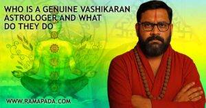 Who Is a Genuine Vashikaran Astrologer and What Do They Do
