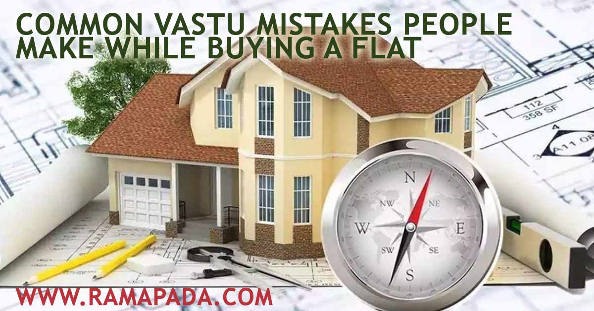 common vastu mistakes while buying a flat house: direction errors vastu tips for new home buyers india