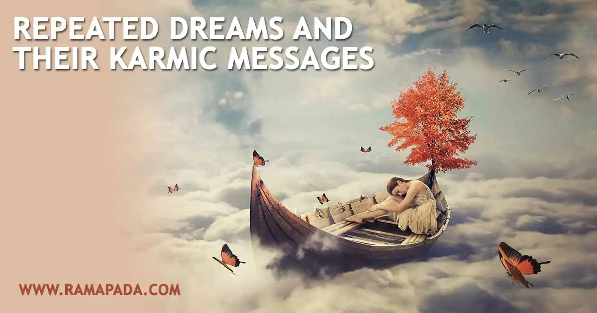 Repeated dreams mean karmic messages. subconscious patterns, spiritual dream interpretation