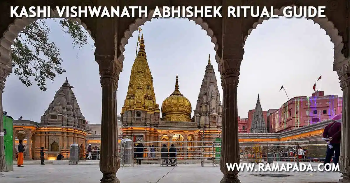 Kashi Vishwanath temple abhishek ritual guide and spiritual significance in Varanasi