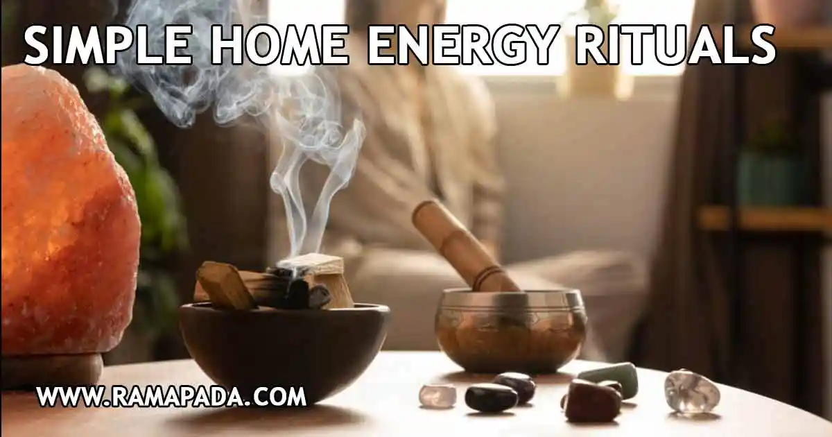 simple home energy rituals to remove negative energy and bring positivity