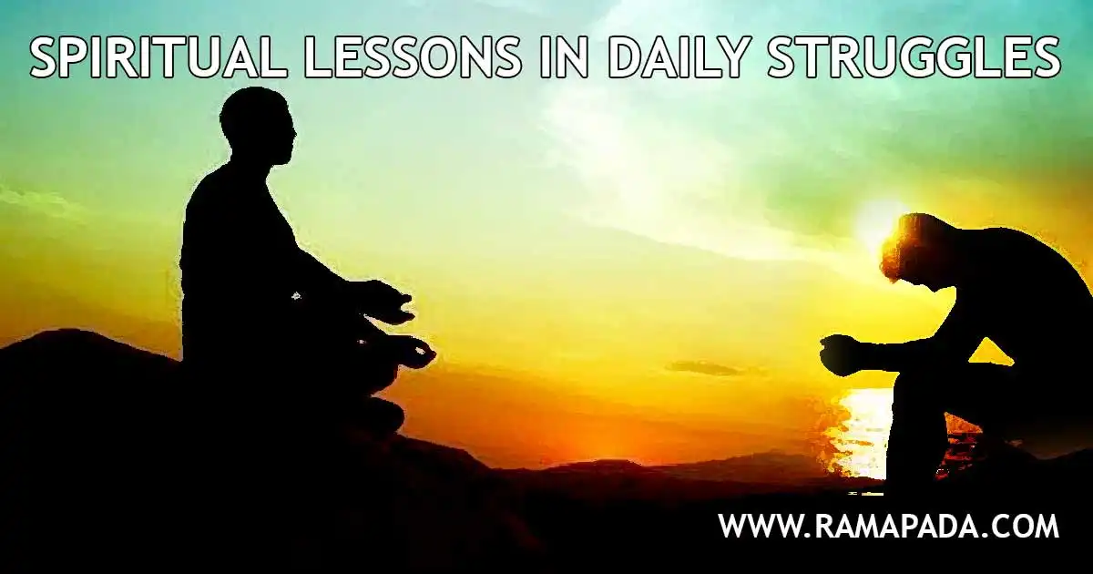 spiritual lessons in daily struggles finding inner strength through life challenges spiritual growth and self realization
