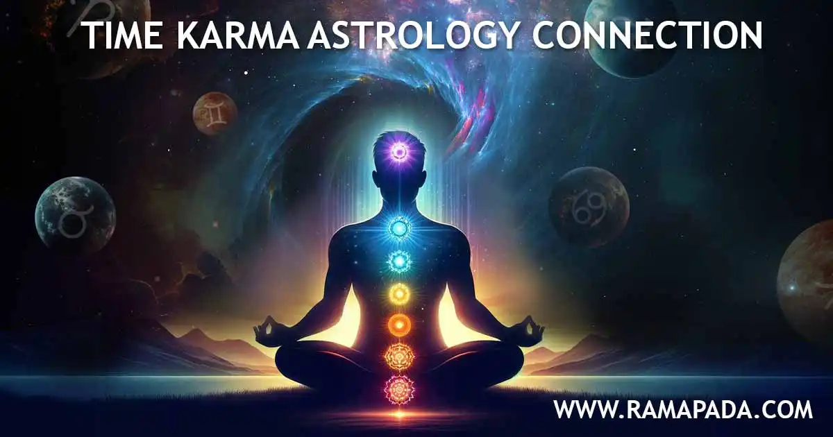 Time, karma, astrology, and connections: how planetary timing influences karma and life events spiritual astrology guidance