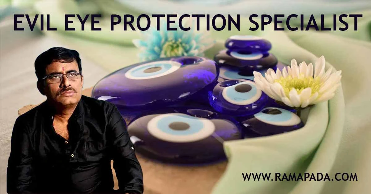 Powerful Evil Eye Protection and Removal Specialist - Astrologer Ramapada Acharjee for Negative Energy Shielding