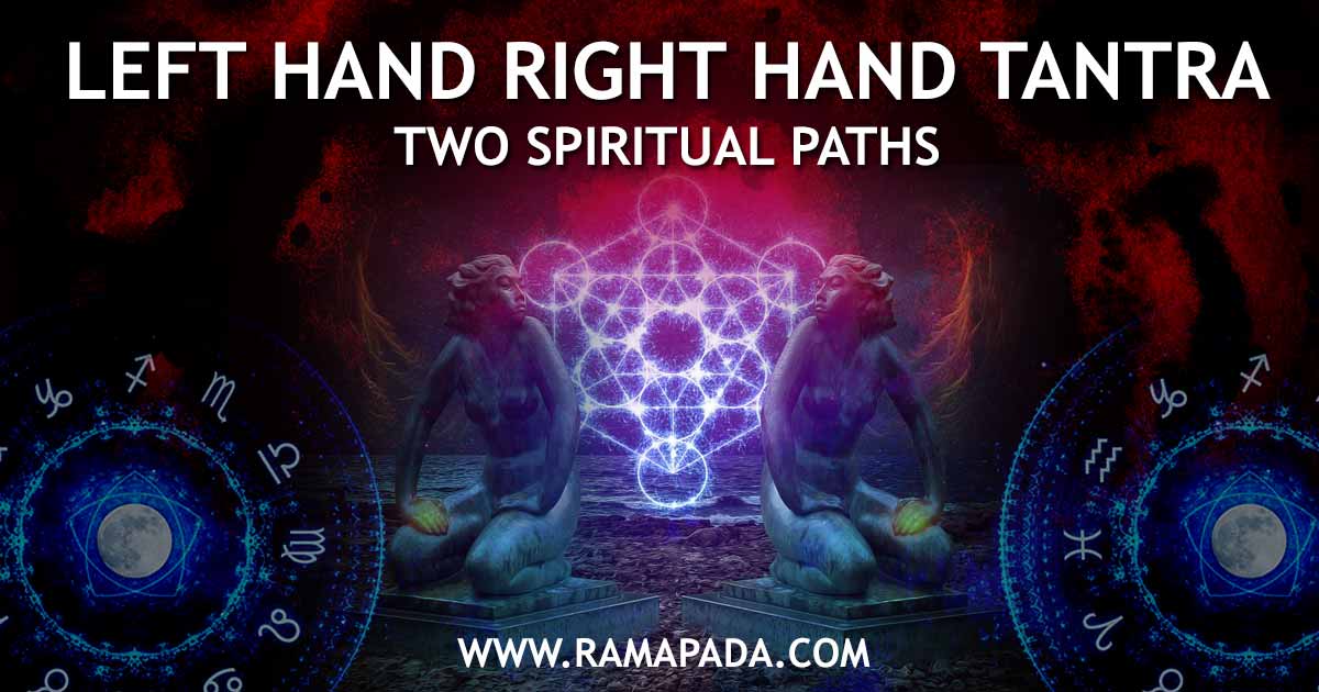 Left hand right hand tantra two spiritual paths and their meaning in traditional tantra practices