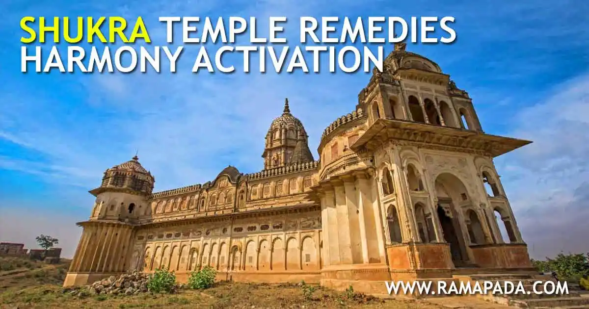 Shukra temple remedies for harmony activation and Venus energy balance in astrology