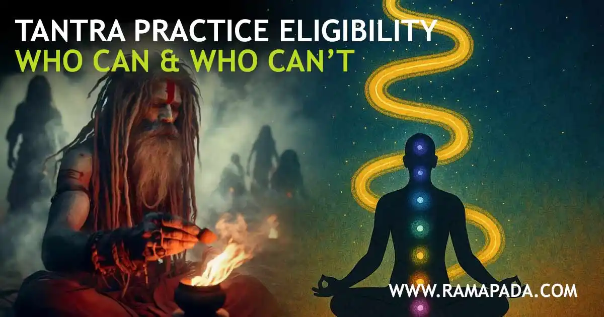 tantra practice eligibility: Who can practise tantra? Who should not practise tantra? Spiritual discipline rules