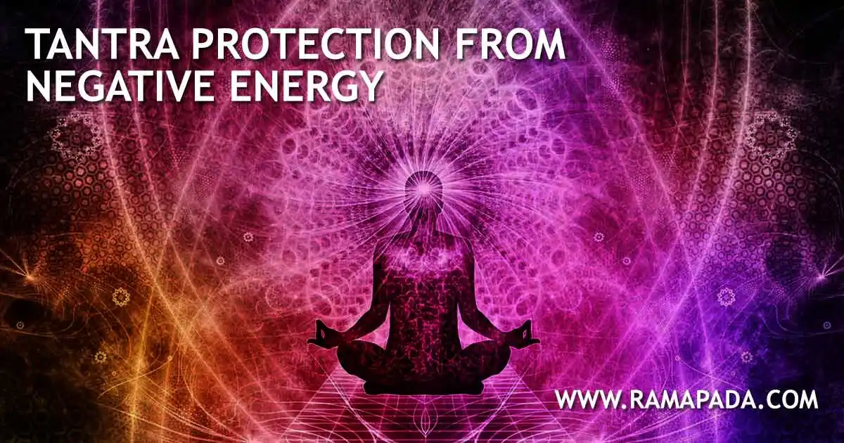 Tantra protection from negative energy meditation spiritual shield