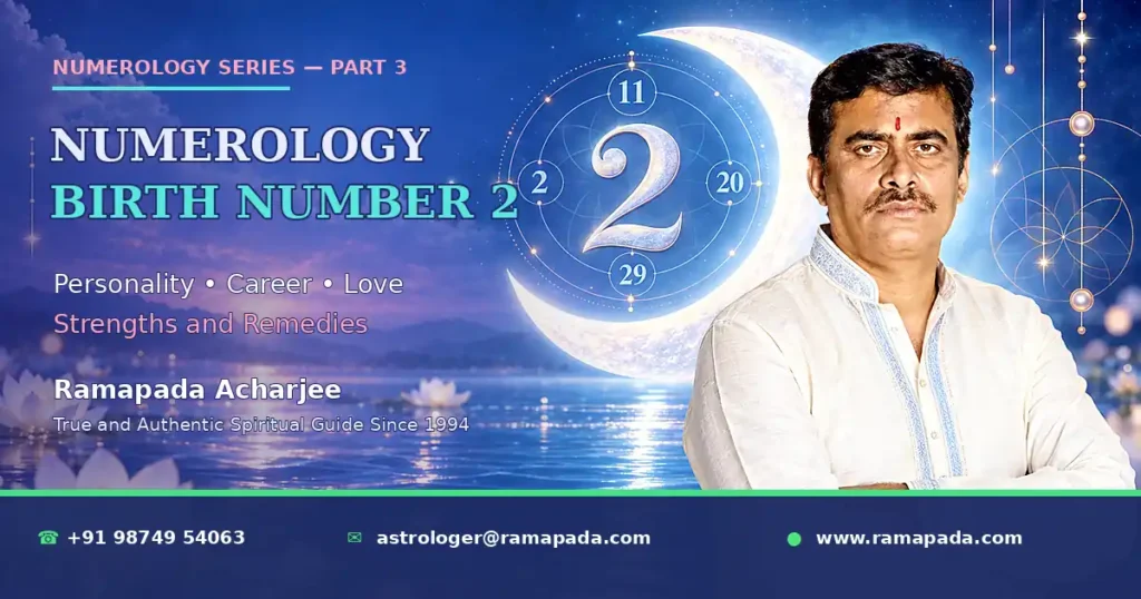 Numerology Birth Number 2 personality, career, love, strengths, and remedies by Ramapada Acharjee